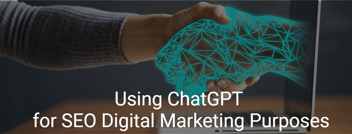 Using ChatGPT for SEO Digital Marketing Purposes